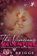 the Vivacious Valentine: Valentine's Date Series by Amy Briggs