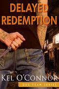 Delayed Redemption by Kel O'Connor