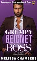 Grumpy Beignet Boss (Broussard Brothers #1) by Melissa Chambers