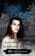 Lust & Chaos (Chaos at PolyTech University #3) by Cassandra Joy