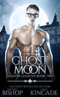 Ghost Moon (Shadow Legacies #2) by Erzabet Bishop
