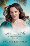 Traitor Isle (The Memory Chase Trilogy #3) by Laurie Sanford