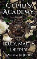 Truly, Madly, Deeply by Jambrea Jo Jones