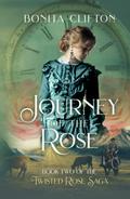 Journey of the Rose: Time-Travel Romance by Bonita Clifton