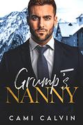 Grump’s Nanny: Billionaire Boss Age Gap Surprise Baby Romance by Cami Calvin