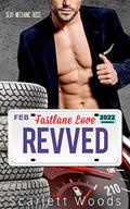 Revved (Fastlane Love #2) by Scarlett Woods