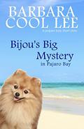 Bijou's Big Mystery in Pajaro Bay by Barbara Cool Lee