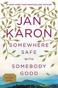 Somewhere Safe with Somebody Good (Mitford Years #12) by Jan Karon