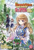 The Reincarnated Princess Spends Another Day Skipping Story Routes: Volume 6 (The Reincarnated Princess Spends Another Day Skipping Story Routes (Novel) #6) by Bisu