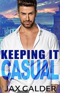 Keeping it Casual by Jax Calder