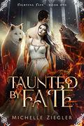 Taunted by Fate (Fighting Fate #1) by Michelle Ziegler