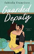 Guarded Deputy (Emerald Bay #1) by Fabiola Francisco