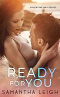 Ready For You (Valentine Bay #1) by Samantha Leigh