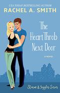 HeartThrob Next Door (Steam and Giggles #4) by Rachel A. Smith