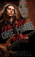 No More One More Time by Cindy Larie Rowell Cowles
