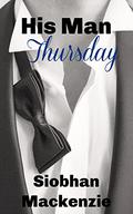 His Man Thursday (The His Man... #7) by Siobhan MacKenzie