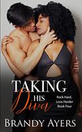 Taking His Diva (Rock Hard, Love Harder #4) by Brandy Ayers