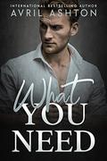 What You Need  by Avril Ashton