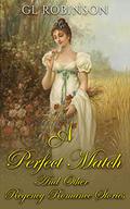 A Perfect Match and Other Regency Romance Stories by G.L. Robinson