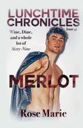 The Lunchtime Chonicles: Merlot by Lunchtime Chronicles