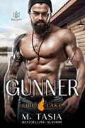 Gunner (Fire Lake #5) by M. Tasia