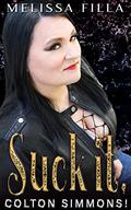 Suck It, Colton Simmons (The It #1) by Melissa Filla