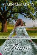 Annie (Runaway Brides of the West #12) by Wren McCready