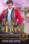 The Courage of a Lyon: The Lyon's Den Connected World (The Lyon's Den Connected World) by Linda Rae Sande