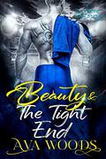 Beauty & The Tight End by Ava Woods