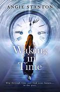 Waking in Time by Angie Stanton