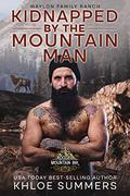Kidnapped by the Mountain Man  by Khloe Summers