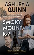 Smoky Mountain K-9 (Foggy Mountain Intrigue #5) by Ashley A. Quinn