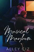 Musical Mayhem: Illustrated Special Edition by Alley Ciz