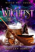 Witchfest: Paranormal Women’s Fiction (Witch Way #4) by Shelley Dorey