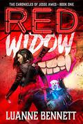 Red Widow (The Chronicles of Jesse Ames #1) by Luanne Bennett