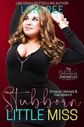 Stubborn Little Miss by Loni Ree