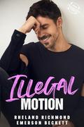 Illegal Motion (The Package Deal #4) by Rheland Richmond