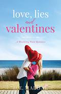 Love, Lies and Valentines (Blueberry Point Romance #6) by D.E. Malone