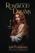 Rosewood Dreams by Abby Farnsworth