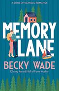 Memory Lane (Sons of Scandal #1) by Becky Wade