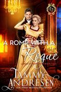 A Romp with a Rogue by Tammy Andresen