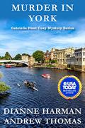Murder in York: A Gabriella Hunt Cozy Mystery (Gabriella Hunt Cozy Mystery #5) by Andrew Thomas