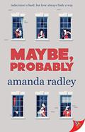 Maybe, Probably by Amanda Radley