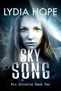 Sky Song (Rix Universe #2) by Lydia Hope