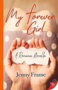 My Forever Girl by Jenny Frame