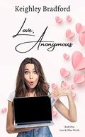 Love, Anonymous (Love & Other Words #1) by Keighley Bradford