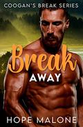 Break Away (Coogan's Break #12) by Hope Malone