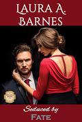 Seduced by Fate (Mitchell Winery #1) by Laura A. Barnes