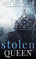 Stolen Queen: A Dark Captive Romance by Jesi Donovan