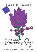 Valentine's Day (Hollow Ocean #2.5) by Dani M. Ward